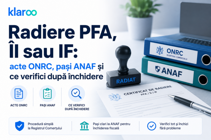 Radiere PFA, ÎI sau IF acte ONRC, pași ANAF și ce verifici după închidere