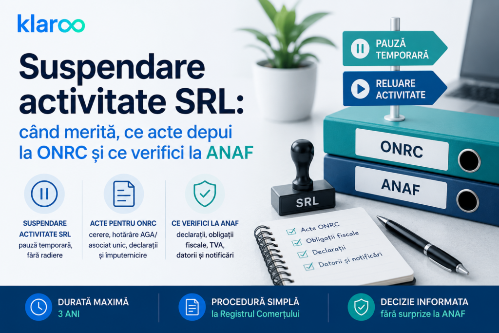 Suspendare activitate SRL când merită, ce acte depui la ONRC și ce verifici la ANAF